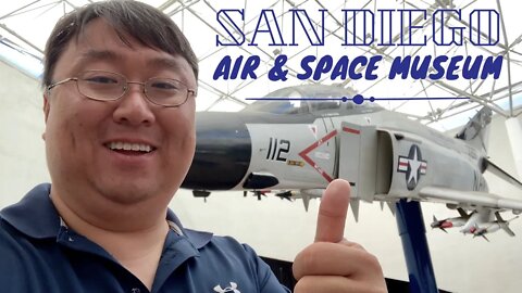 San Diego Air & Space Museum Review