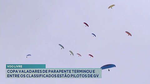 Voo Livre: Copa Valadares de Parapente Terminou e entre os Classificados, estão Pilotos de GV.