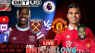 WEST HAM vs MANCHESTER UNITED LIVE Stream Watchalong PREMIER LEAGUE 22/23 | Ivorian Spice MATCH DAY