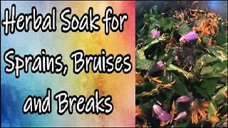Herbal Soak for Sprains, Bruises, and Breaks