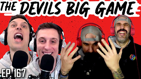 167 - The Devils Big Game