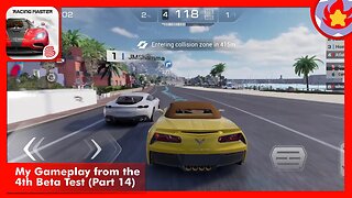 My Gameplay from the 4th Beta Test (Part 14) | Racing Master