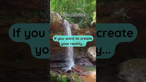 If you want to create your reality… #lifeadvice #quotes #life #advice #shorts