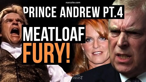 Prince Andrew Part 4 Meatloaf Fury