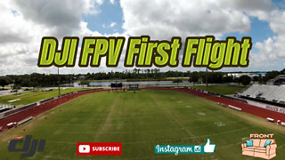 DJI FPV Drone First Flight