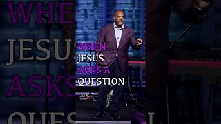 When Jesus Asks a Question