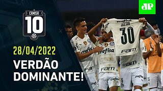 Palmeiras GANHA OUTRA pela Libertadores em jogo com RECORDE HISTÓRICO! | CAMISA 10 – 28/04/22