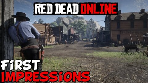 Red Dead Online First Impressions "Is It Worth Playing?"