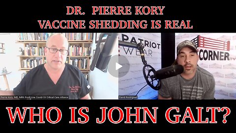 Dr.Pierre Kory- Vaccine Shedding Is Real..Should You Stay Away From The Vaccinated? JGANON, SGANON