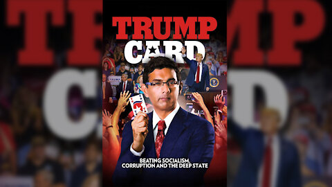 Trump Card: Dinesh D’Souza's Most Important Film Yet!