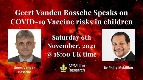 COVID-19 Vaccine Risks in children - Geert Vanden Bossche speaks