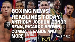 Anthony Joshua, Conor Benn, Ricardo Brown, Combat League and more