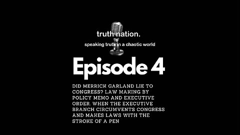 Did Merrick Garland Lie to Congress? Law Making by Policy Memo and Executive Order.