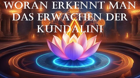 Woran erkennt man das Erwachen der Kundalini