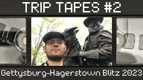 Gettysburg-Hagerstown Blitz Spring 2023 | Trip Tapes #2