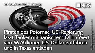 Piraten des Potomac: US-Regierung lässt Tanker mit iranischem Öl im Wert von 56 Mio US-$ entführen