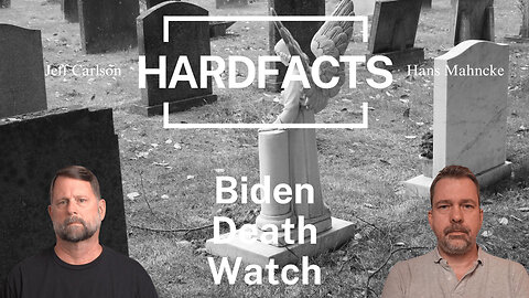 Biden Political Death Watch | HARDFACTS