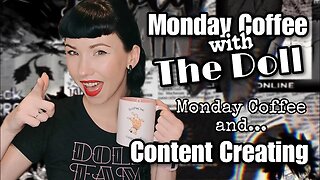 MCWTD: Monday Coffee and Content Creating_The Creation of Sharing your passions online. Good and Bad