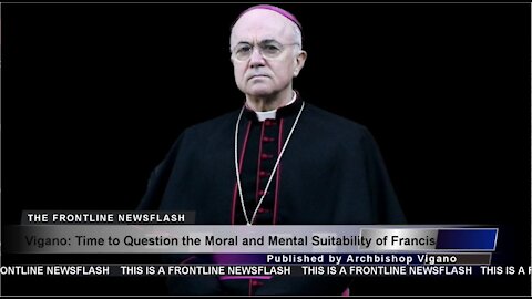 NEWSFLASH: Archbishop Vigano Says It is TIME to ASK THIS QUESTION about Pope Francis!