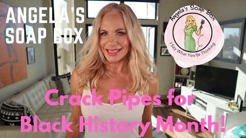 Crack Pipes For Black History Month!