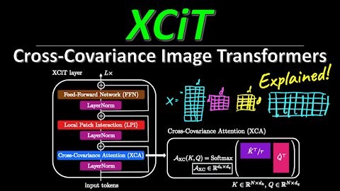 XCiT: Cross-Covariance Image Transformers (Facebook AI Machine Learning Research Paper Explained)