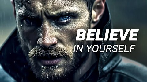 BELIEVE IN YOURSELF - Motivational Speech