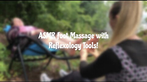 ASMR Foot Massage with Reflexology Tools!
