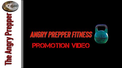 Angry Prepper Fitness Promotion Video