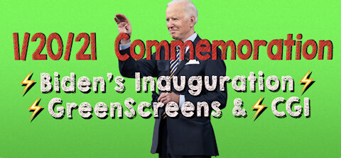 1/20/21 Inauguration Commemoration: 🟢 Joe Biden’s FAUXnauguration⚡Green Screens & CGI