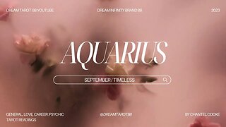 AQUARIUS Monthlies September / Timeless #allsigns #zodiac #taroscope #aquarius