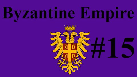 Byzantine Empire Campaign #15 - Making Up For Past Errors With New Ones!