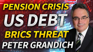 US Debt, Pension Crisis & BRICs Threat with Peter Grandich
