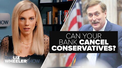 Can Your Bank Cancel Conservatives? | Ep. 95