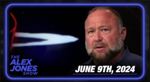 The Alex Jones Show June 9, 2024
