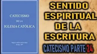 SENTIDO ESPIRITUAL DE LA ESCRITURA CATECISMO DE LA IGLESIA CATOLICA