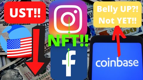 UST Down! NFT to Instagram And Facebook! Coinbase Is Not Going Bankrupt! AMC BTC + More NEWS!!
