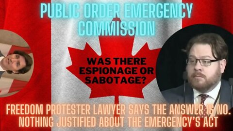 Was there espionage or sabotage? Emergency Act Protester lawyer says answer is no not justified