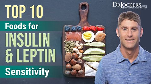 Top 10 Foods for Insulin and Leptin Sensitivity
