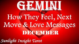 GEMINI | They Want Their Soulmate Back! They Feel You Moving On! | December 2022 How They Feel