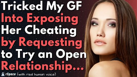 GF Rejected to Open the Relationship Just to Fulfill Her Cheating Fàntasies | Cheating Stories