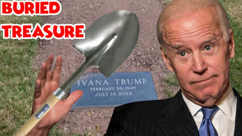 Lefties Think Trump Hid Docs In Ivana's Grave | Demand It Be Exhumed