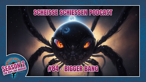 Scheisse Schiessen Podcast #84 - Bigger Bang