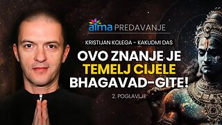 OVO ZNANJE JE TEMELJ CIJELE BHAGAVAD-GITE! / DRUGO POGLAVLJE / KRISTIJAN KOLEGA KAKUDMI PREDAVANJE