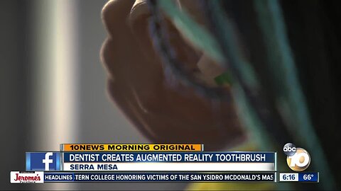 San Diego dentist creates Augmented-Reality toothbrush to help kids brush better