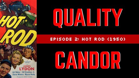 Quality Candor - Episode 2: "Hot Rod (1950)"