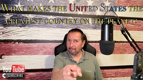 Episode 41: The WHY is why the United States is the greatest country on this planet