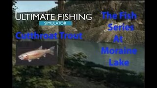 Ultimate Fishing Simulator: The Fish - Moraine Lake - Cutthroat Trout - [00050]