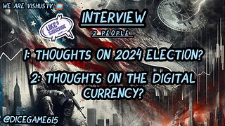 Thoughts On The 2024 Election? Also Thoughts On The Digital Currency Interview... #VishusTv 📺