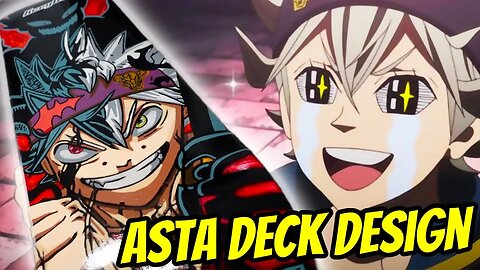 the STRONGEST Black Clover Character! Deck Design: Making ASTA in Demon form