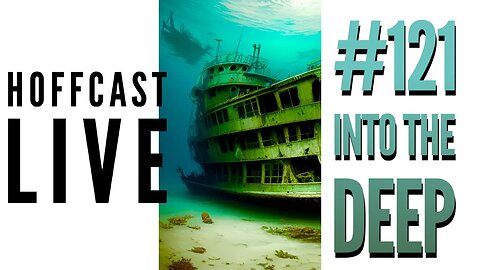 Into The DEEP | Hoffcast LIVE #121